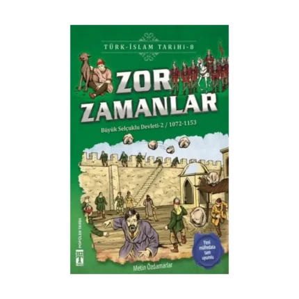 Zor Zamanlar - Türk - İslam Tarihi 8
