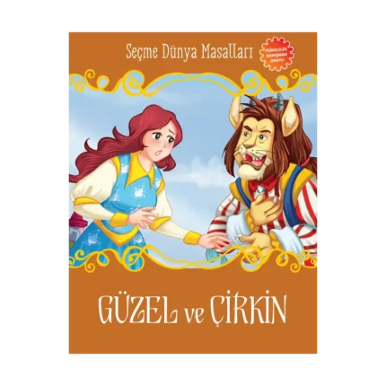 Güzel ve Çirkin - Seçme Dünya Masalları