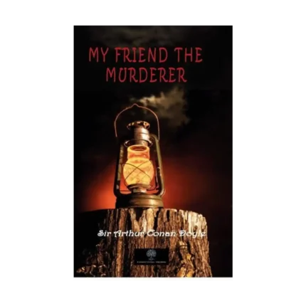 My Friend The Murderer