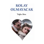 Kolay Olmayacak