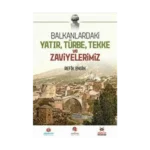 Balkanlardaki Yatır, Türbe, Tekke ve Zaviyelerimiz