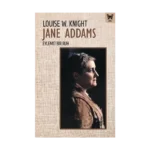 Jane Addams: Eylemci Bir Ruh