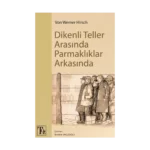 Dikenli Teller Arasında Parmaklıklar Arkasında