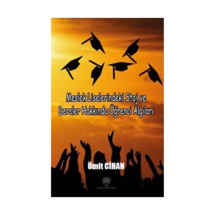 Meslek Liselerindeki Staj ve Dersler Hakkında Öğrenci Algıları