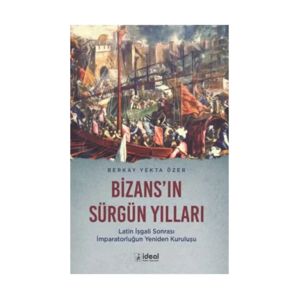 Bizans'ın Sürgün Yılları