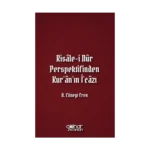 Risale-i Nur Perspektifinden Kur'an'ın İ'cazı