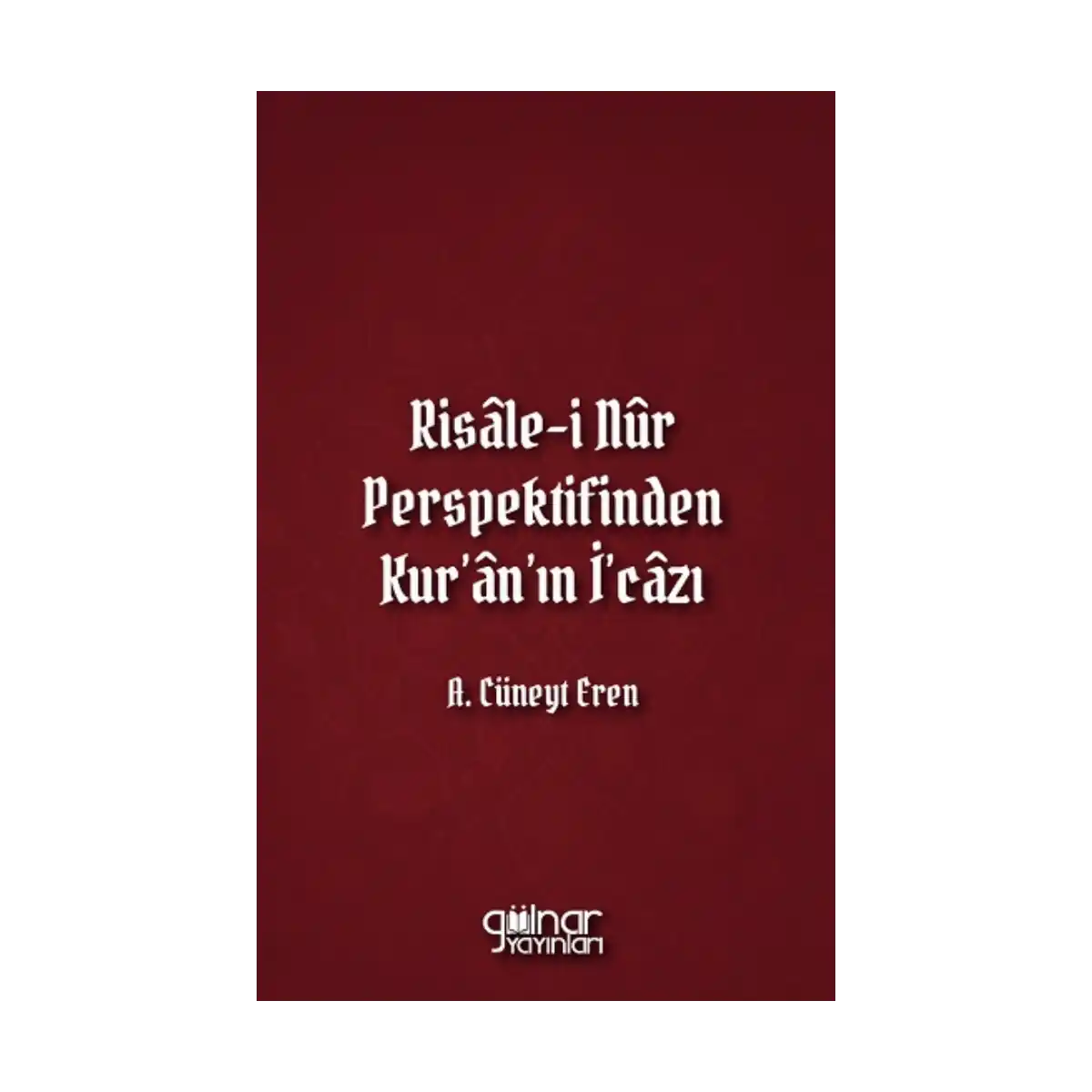 de395-risale-i-nur-perspektifinden-kur-an-in-i-cazi-1-1.webp Risale-i Nur Perspektifinden Kur'an'ın İ'cazı - Görsel 1