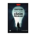 Türkiyenin Güncel Sosyal Problemlerine Çözüm Projeleri