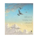 Bir Kuş Yapacak Olsan