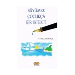 Büyümek Çocukça Bir İstekti