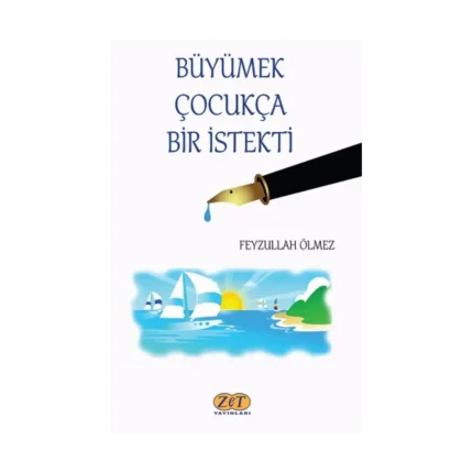 Büyümek Çocukça Bir İstekti