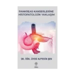 Pankreas Kanserlerine Histopatolojik Yaklaşım