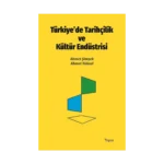 Türkiye'de Tarihçilik ve Kültür Endüstrisi
