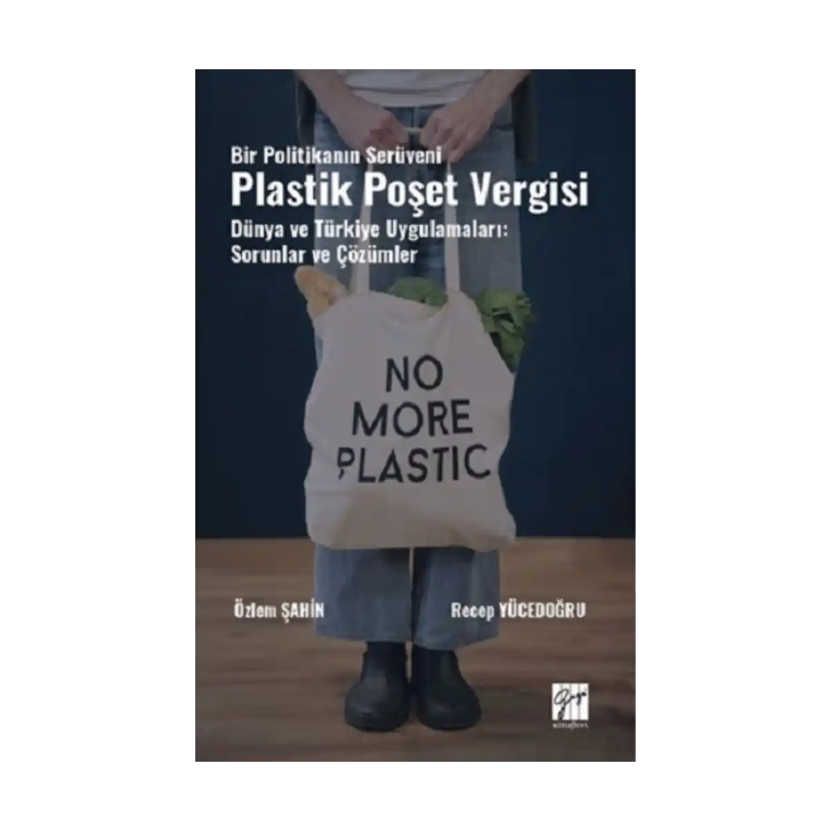 e0020-bir-politikanin-seruveni-plastik-poset-vergisi-dunya-ve-turkiye-uygulamalari-sorunlar-ve-cozumler-1-1.webp Bir Politikanın Serüveni Plastik Poşet Vergisi Dünya Ve Türkiye Uygulamaları: Sorunlar Ve Çözümler - Görsel 1