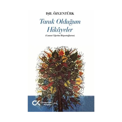 Tanık Olduğum Hikayeler