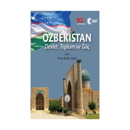 Özbekistan Devlet Toplum ve Göç (Ciltli)
