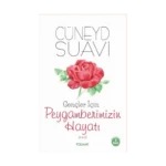 Gençler İçin Peygamberimizin Hayatı