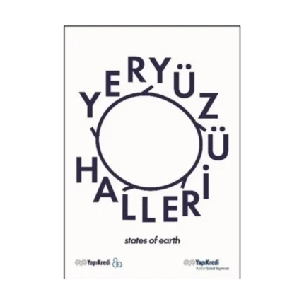Yeryüzü Halleri / States Of Earth