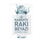 Kadehte Rakı Beyazı (Ciltli)