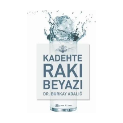 Kadehte Rakı Beyazı (Ciltli)
