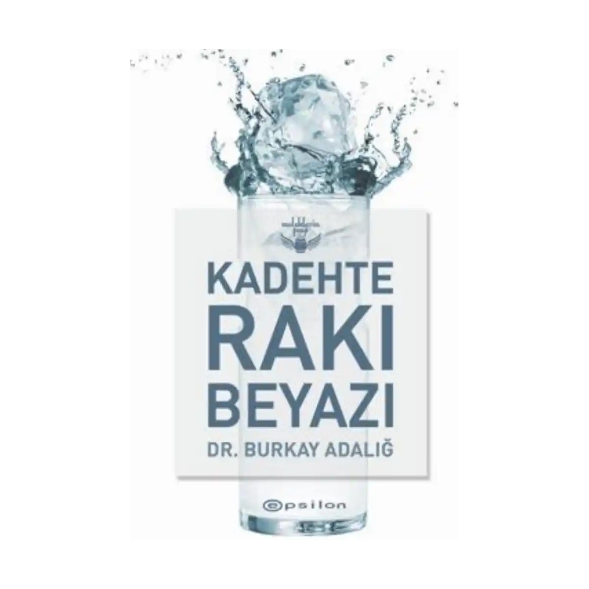 e05cd-kadehte-raki-beyazi-ciltli-1-1.webp Kadehte Rakı Beyazı (Ciltli) - Görsel 1