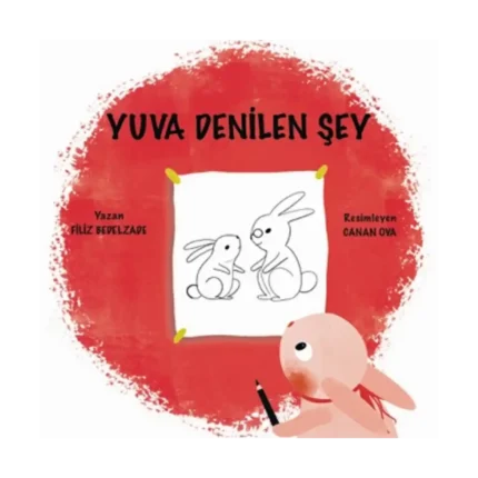 Yuva Denilen Şey