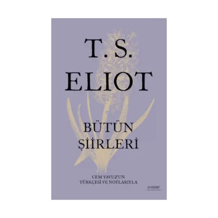 T.S. Eliot Bütün Şiirleri (Ciltli)