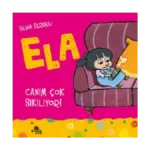 Ela - Canım Çok Sıkılıyor!