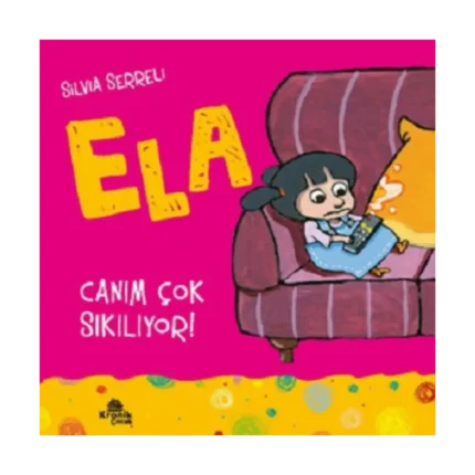 Ela - Canım Çok Sıkılıyor!