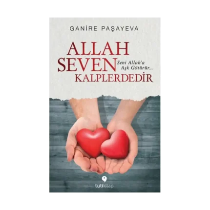 Allah Seven Kalplerdedir