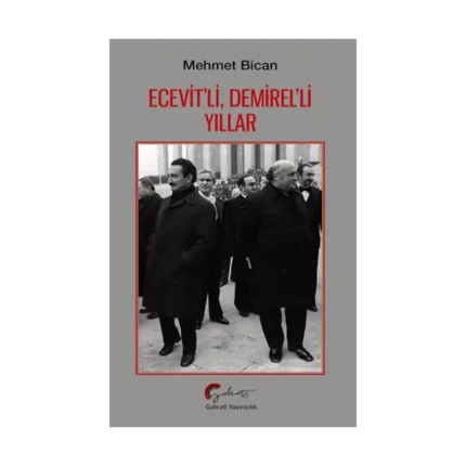 Ecevit’li, Demirel’li Yıllar
