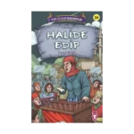 Halide Edip - Kurtuluşun Kahramanları 3