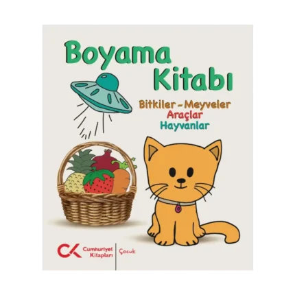 Boyama Kitabı -  Bitkiler-Meyveler, Araçlar, Hayvanlar