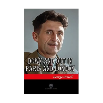 Down and Out in Paris and London