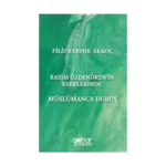Rasim Özdenören'in Eserlerinde Müslümanca Duruş