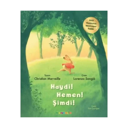 Haydi! Hemen! Şimdi!