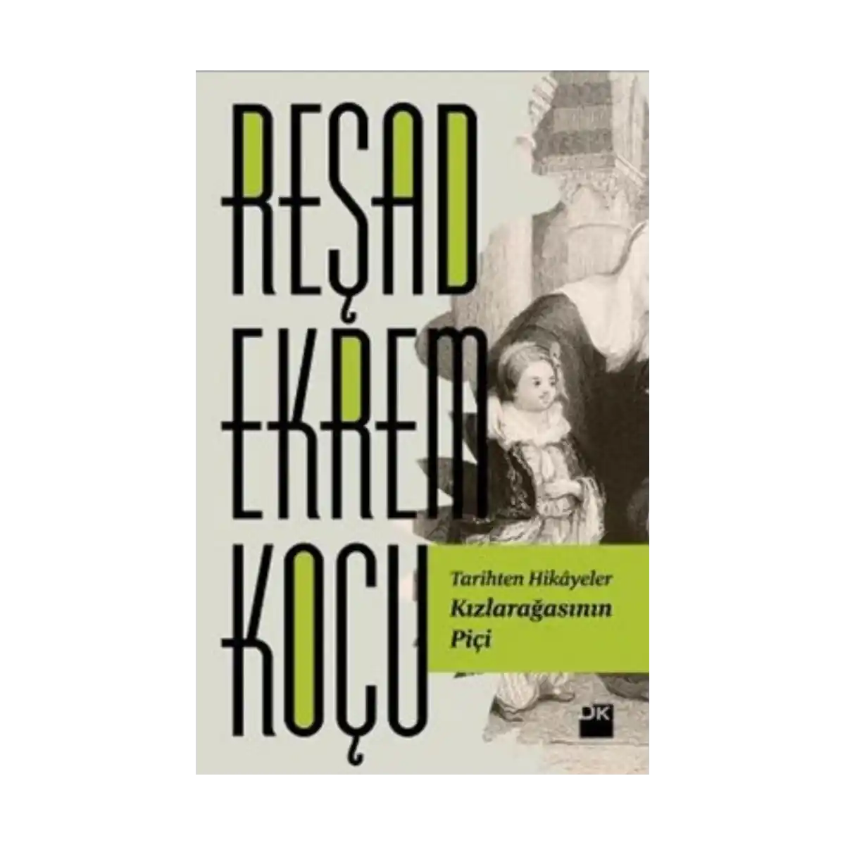 e22c8-kizlaragasinin-pici-1-1.webp Kızlarağasının Piçi - Görsel 1