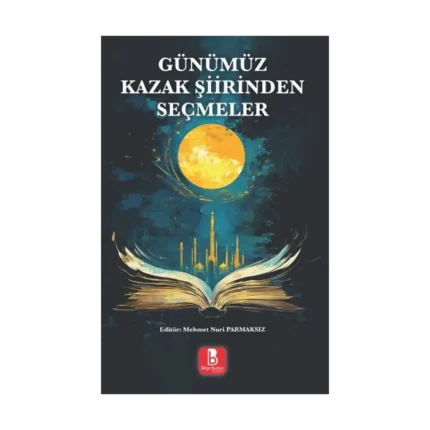 Günümüz Kazak Şiirinden Seçmeler