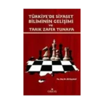 Türkiye'de Siyaset Biliminin Gelişimi ve Tarık Zafer Tunaya
