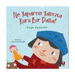 Ne Yaparsın Yalnızca Kuru Bir Dalla?