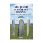 Kök Tengri ve Yağız Yer Arasında