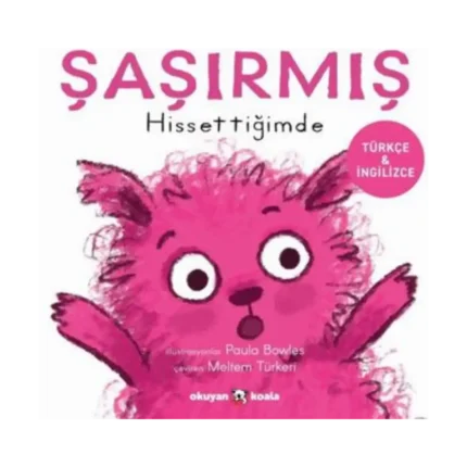 Şaşırmış Hissettiğimde (Ciltli)