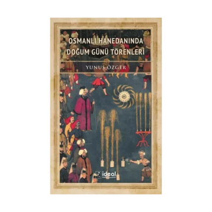 Osmanlı Hanedanında Doğum Günü Törenleri
