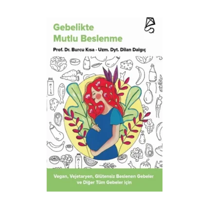 Gebelikte Mutlu Beslenme