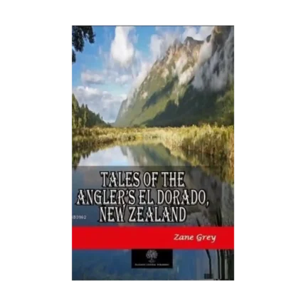 Tales of the Anglers El Dorado New Zealand