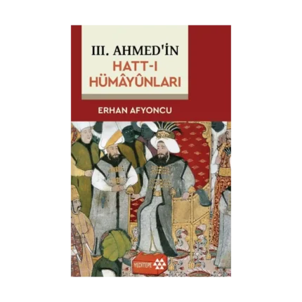 3. Ahmed'in Hatt-ı Hümayünları