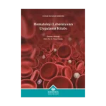Hematoloji Laboratuvarı Uygulama Kitabı
