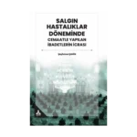 Salgın Hastalıklar Döneminde Cemaatle Yapılan İbadetlerin İcrası