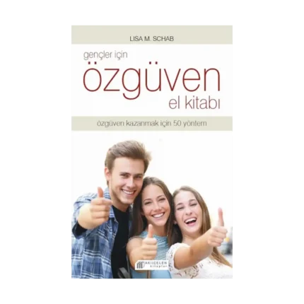 Gençler İçin Özgüven El Kitabı