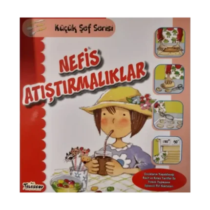 Nefis Atıştırmalıklar - Küçük Şef Serisi